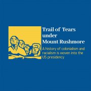 Trail of Tears under Mount Rushmore: a look into the United States’ deep-rooted colonialism and racialism 
