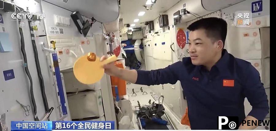 Taikonauts hold their own ＂Olympics＂ aboard China